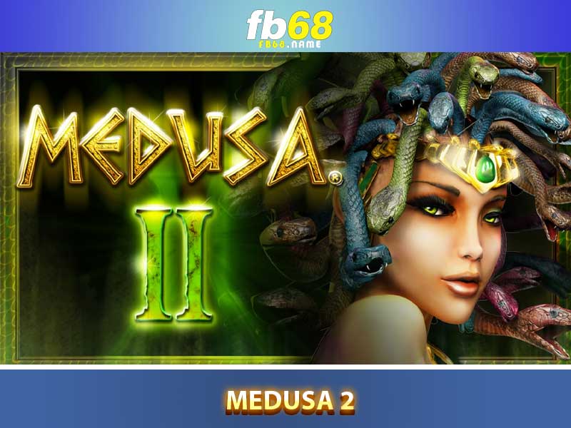 Medusa 2