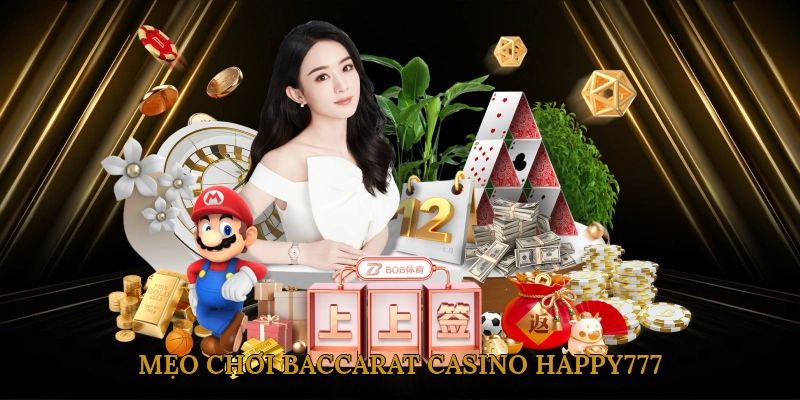 Mẹo chơi baccarat casino HAPPY777