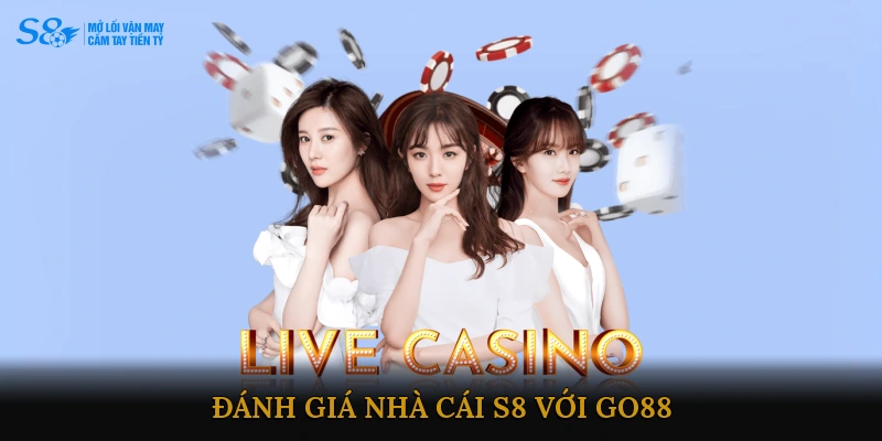 Đánh giá Nhà cái S8 với GO88